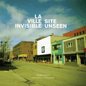 Ville invisible / Site Unseen